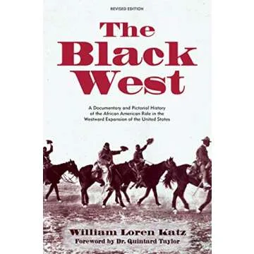 The Black West: A Documentary and Pictorial History of the African American Role in the Westward Exp...