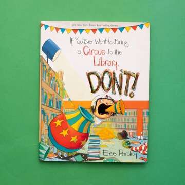 If You Ever Want to Bring a Circus to the Library, Don't! (Magnolia Says DON'T!, 3)
