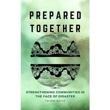 Prepared Together: Strengthening Communities in the Face of Disaster - A Comprehensive Resource Guid...