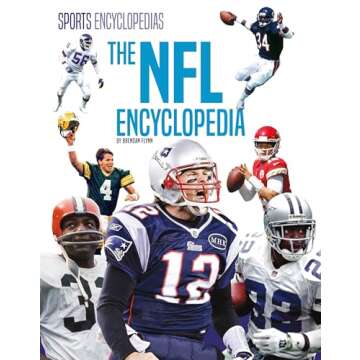 The NFL Encyclopedia: Your Ultimate Guide to Football Greatness