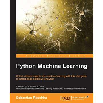 Python Machine Learning: Unlock deeper insights into Machine Leaning with this vital guide to cuttin...