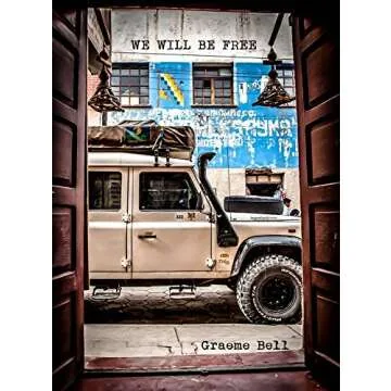 We Will Be Free: Overlanding In Africa and Around South America