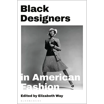 Black Designers in American Fashion: A Revolutionary Exploration of Influence and Legacy