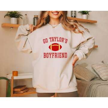 Go Taylor's Boyfriend Sweatshirt, Travis Kelce Sweatshirt, Game Day Sweater, Funny Football Sweatshirt, Football Fan Gift Shirt