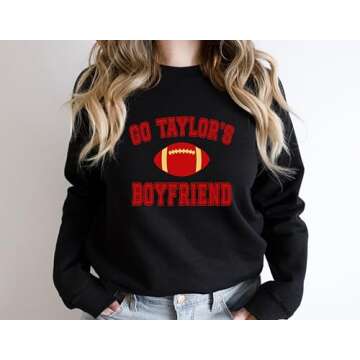 Go Taylor's Boyfriend Sweatshirt, Travis Kelce Sweatshirt, Game Day Sweater, Funny Football Sweatshirt, Football Fan Gift Shirt