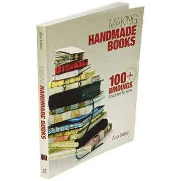Making Handmade Books: 100+ Unique Binding Techniques