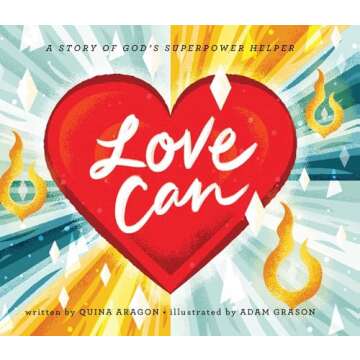 Love Can - A Christian Children's Book for Ages 2-6