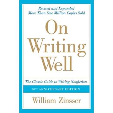 On Writing Well, 30th Anniversary Edition: An Informal Guide to Writing Nonfiction