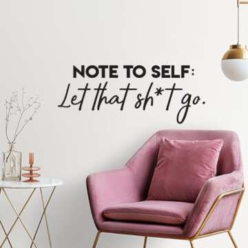 Vinyl Wall Art Decal - Note to Self Let That Sht Go - 10" x 25" - Trendy Sarcastic Funny Adult Joke Quote Sticker for Office Work Business Store Coffee Shop Home Bedroom Living Room Decor (Black)