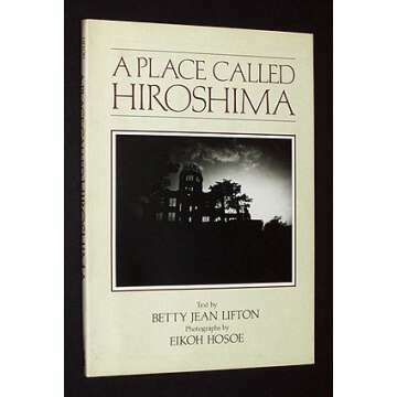 A Place Called Hiroshima: The Impact of the Atomic Bomb