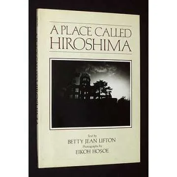 A Place Called Hiroshima: The Impact of the Atomic Bomb