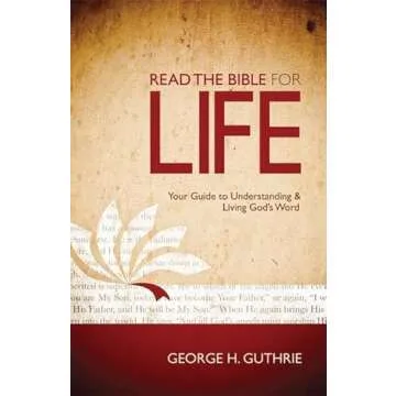 Read the Bible for Life: Your Guide to Understanding and Living God's Word