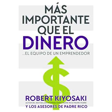 Mas Importante que el Dinero: el Equipo de un Emprendedor (Spanish Edition)