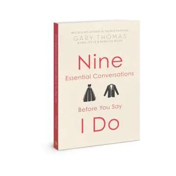 Nine Essential Conversations Before You Say I Do