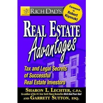 Rich Dad's Real Estate Advantages: Tax and Legal Secrets for Investors