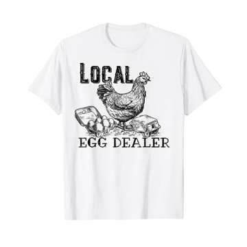 Support Your Local Egg Dealers, Chicken Lover T-Shirt