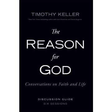 The Reason for God Discussion Guide: Conversations on Faith and Life