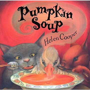 Pumpkin Soup: A Heartwarming Picture Book for Kids