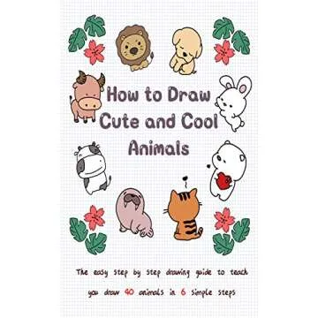 How to Draw Cute and Cool Animals: The Easy Step by Step Drawing Guide to Teach You Draw 40 Animals ...