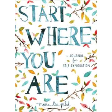 Start Where You Are: A Journal for Self-Exploration