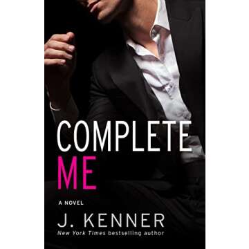Complete Me (The Stark Trilogy, Book 3) - Epic Conclusion to a Romantic Journey