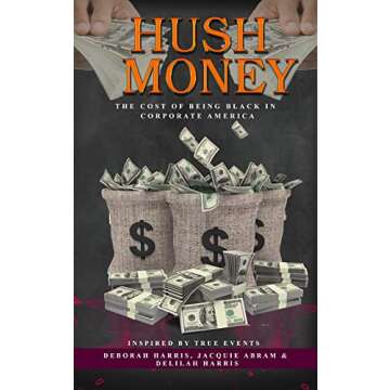 Hush Money: The Cost of Being Black In Corporate America