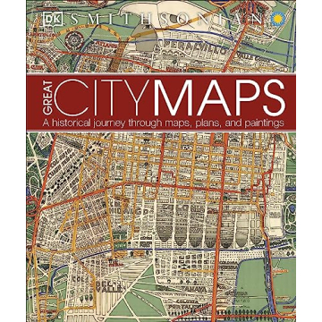 Great City Maps: A Historical Journey Through Maps, Plans, and Paintings (DK History Changers)