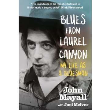 Blues From Laurel Canyon: My Life as a Bluesman