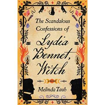 The Scandalous Confessions of Lydia Bennet, Witch