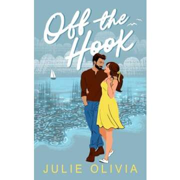 Off the Hook: A Heartfelt Single Dad Romance Set in a Charming Small Town