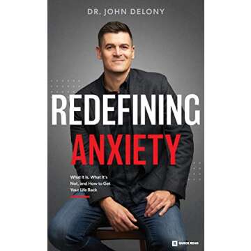 Redefining Anxiety: A Comprehensive Guide to Overcoming Anxiety