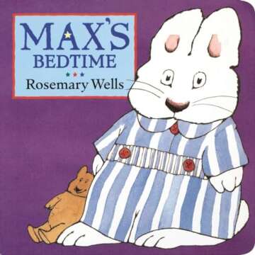 Max's Bedtime Board Book - A Heartwarming Classic for Kids