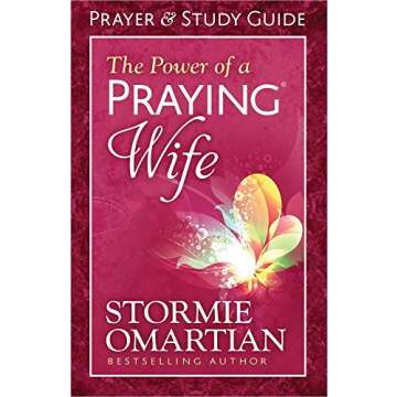 The Power of a Praying Wife Prayer and Study Guide: Deepen Your Marriage Through Prayer