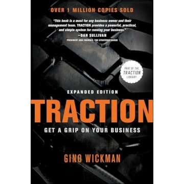 Transform Your Business with Traction: Get a Grip on Your Business by Gino Wickman