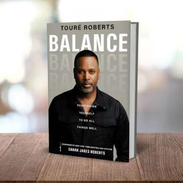 Balance: Positioning Yourself to Do All Things Well