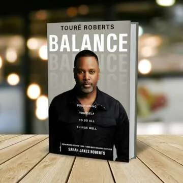 Balance: Positioning Yourself to Do All Things Well