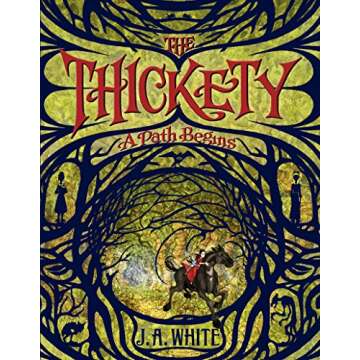 The Thickety: A Dark Fantasy Adventure for Young Readers