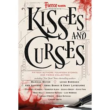 Fierce Reads: Kisses and Curses - A Must-Read Short Story Anthology