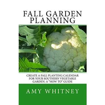 Fall Garden Planning: Create a fall planting calendar for your Southern vegetable garden: a "how to"...