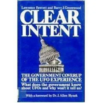 Clear Intent: The Government Coverup of the UFO Experience