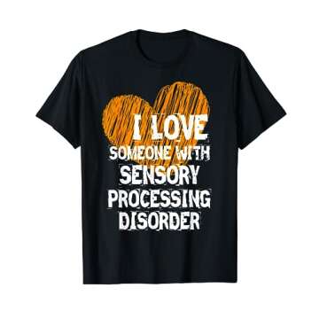 I Love Someone With Sensory Processing Disorder Heart SPD T-Shirt