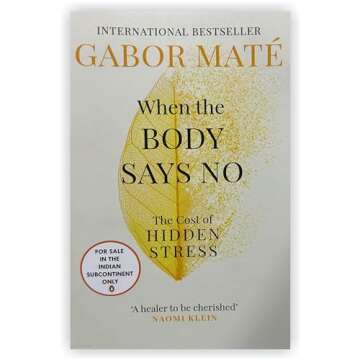 2 Books Set by Dr Gabor Maté [The Myth of Normal & When The Body Says No]