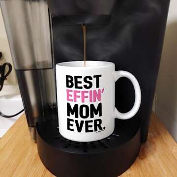 ThisWear Gifts for Mom Best Effin Mom Ever Mom Gifts from Daughter Gift 11oz Ceramic Coffee Mug Mom