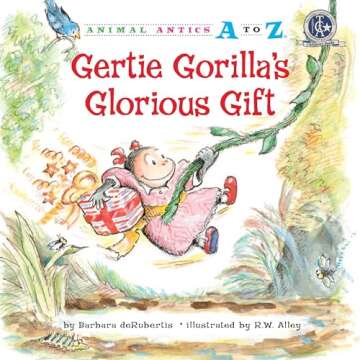 Gertie Gorilla's Glorious Gift (Animal Antics A to Z)