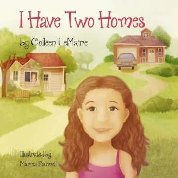 I Have Two Homes: A Heartfelt Guide to Family Dynamics in Divorce