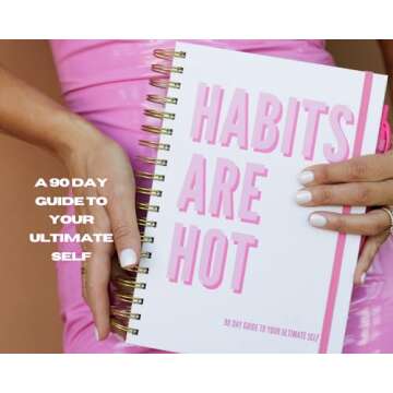 Habits Are Hot Journal – 90 Day Daily Habit Tracker & Goal Planner for Women | Productivity, Gratitude, Self-Care, Financial Wellness & Personal Growth | Motivational Gift for Teens, College & High School Students