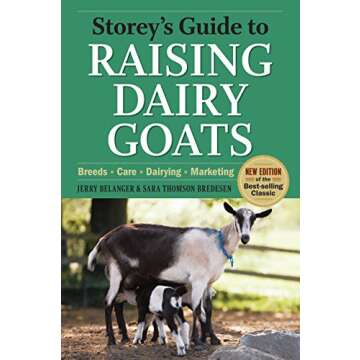 Storey's Guide to Raising Dairy Goats, 4th Edition: Breeds, Care, Dairying, Marketing