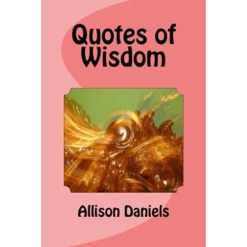 Inspirational Quotes of Wisdom for Daily Motivation