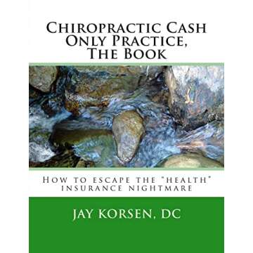 Chiropractic Cash Only Practice, The Book