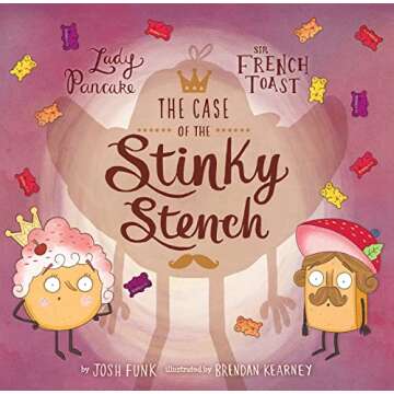 The Case of the Stinky Stench (Lady Pancake & Sir French Toast Book 2)